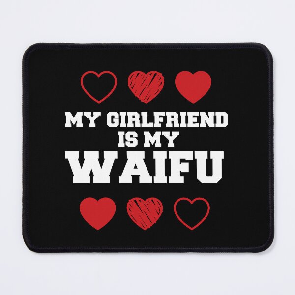 Item preview, My Girlfriend is my Waifu designed and sold by hanneshannes02.