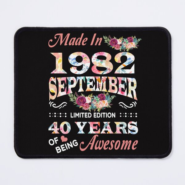 Item preview, September Flower Made In 1982 40 Years Of Being Awesome designed and sold by AperAmyiah.