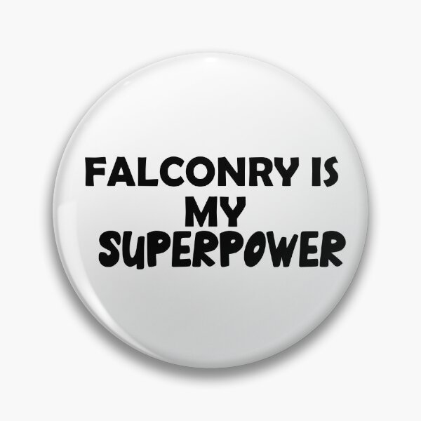 Item preview, Falconry Is My Superpower , Funny Simple Text Black And White Font  designed and sold by Every Pet  Shirts.