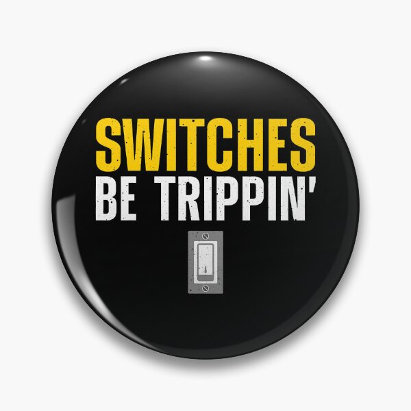 Item preview, Switches Be Trippin Funny Electrician designed and sold by SageTobias.