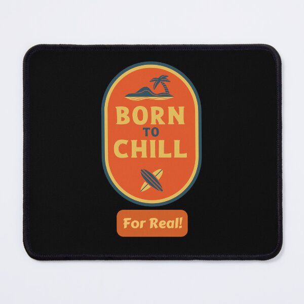 Item preview, Born to Chill! designed and sold by DeversDesigns.