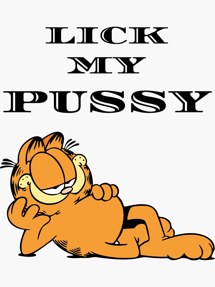Lick My Pussy Garfield Cat Cartoon Illustration Sticker By Topmerchz 