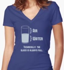 Technically The Glass Is Always Full Women's Fitted V-Neck T-Shirt