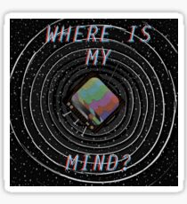 Where Is My Mind? Sticker