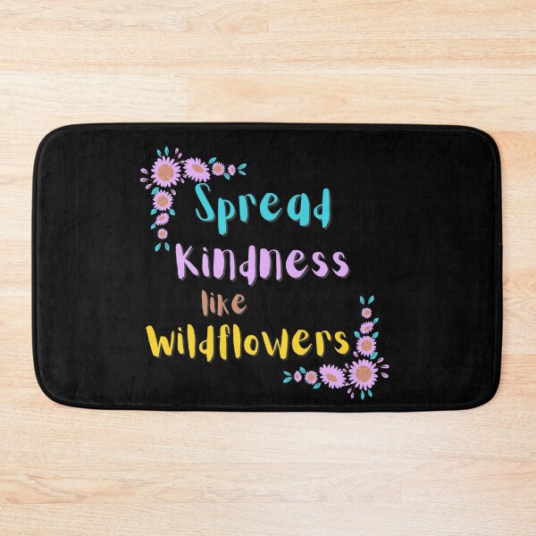 Item preview, Spread kindness like wild flowers  designed and sold by Vicsdesignsart.