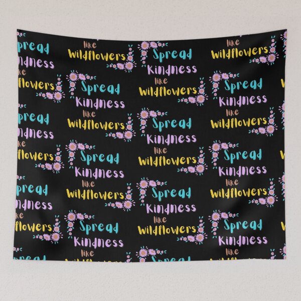 Item preview, Spread kindness like wild flowers  designed and sold by Vicsdesignsart.