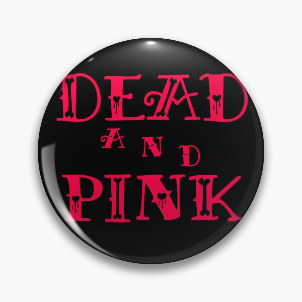 Item preview, Dead and Pink  designed and sold by CJOrazi.