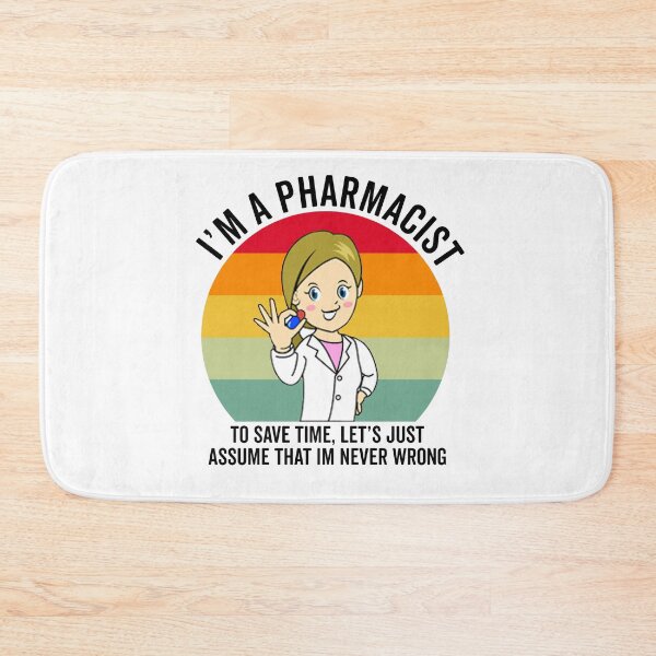 Item preview, Retro Pharmacist Gift: I'm A Pharmacist To Save Time Let's Just Assume That I'm Never Wrong designed and sold by AMINE  ★★★★★.