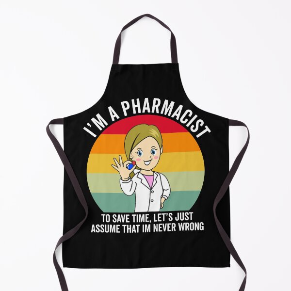 Item preview, Retro Pharmacist Gift: I'm A Pharmacist To Save Time Let's Just Assume That I'm Never Wrong designed and sold by AMINE  ★★★★★.