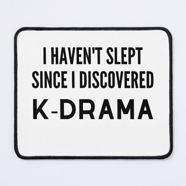 Item preview, I haven't slept since I discovered kdrama designed and sold by Wordoncloth.