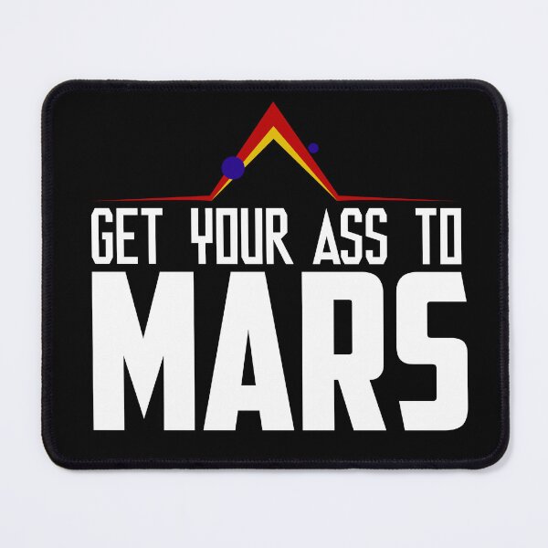 Item preview, Get Your Ass to Mars v2 designed and sold by McPod.
