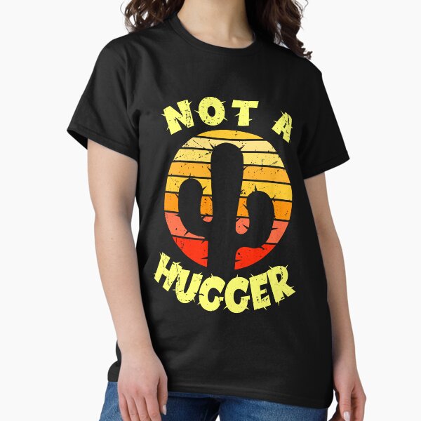 Item preview, Not A Hugger Funny Vintage Cactus Sarcastic Retro Saguaro Cactus designed and sold by SUNarea.