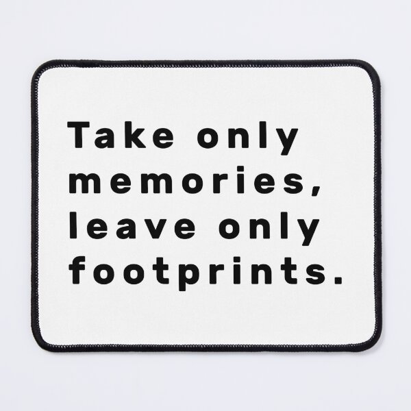Item preview, Take only memories, leave only footprints. - Black designed and sold by Parag's Travel Shop.