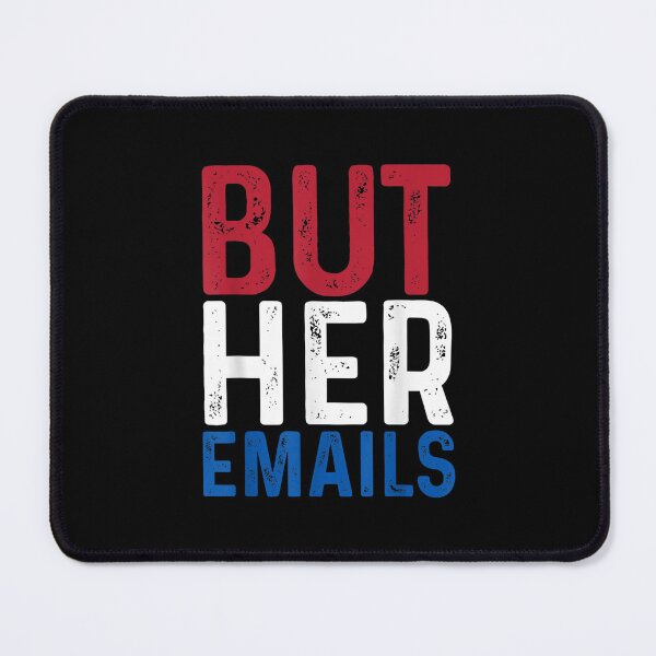 Item preview, But Her Emails designed and sold by chrysanthos745.