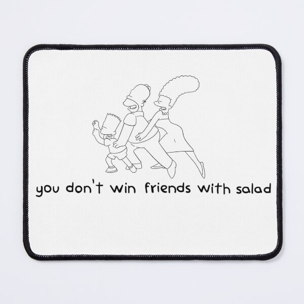 Item preview, you don't win friends with salad designed and sold by DazeieVaughn.