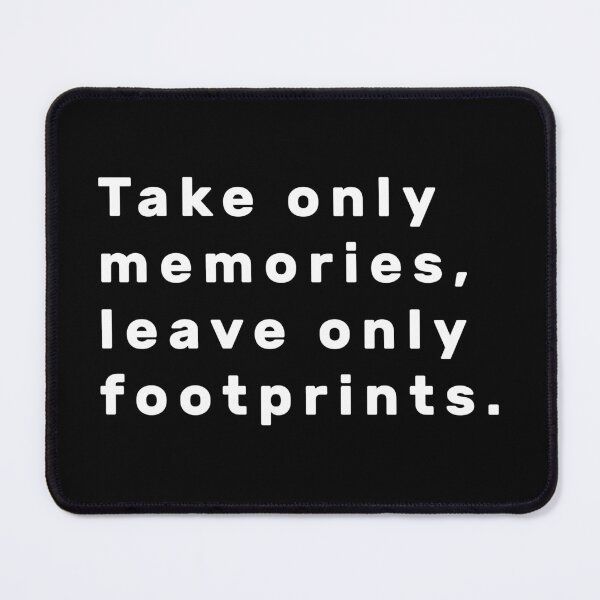 Item preview, Take only memories, leave only footprints. - White designed and sold by Parag's Travel Shop.