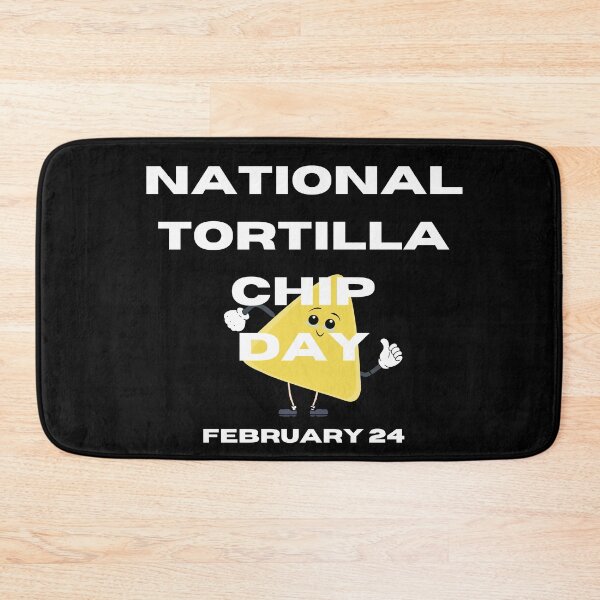 Item preview, NATIONAL TORTILLA CHIP DAY - HOLIDAY: FEBRUARY 24 (24th February) Collection designed and sold by Outrageous24.