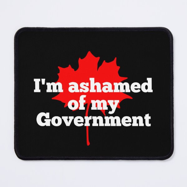 Item preview, I'm ashamed of my government designed and sold by Markotropoya22.