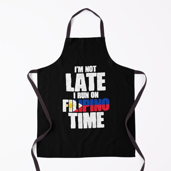 Item preview, I'm Not Late Funny Philippine Culture For A Filipino Pinoy designed and sold by Nessshirts.