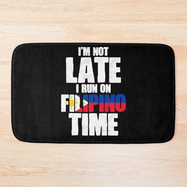 Item preview, I'm Not Late Funny Philippine Culture For A Filipino Pinoy designed and sold by Nessshirts.
