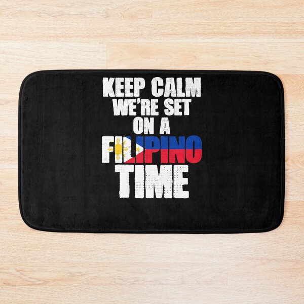 Item preview, Keep Calm On Filipino Time Funny Philippine Cultured Pinoy designed and sold by Nessshirts.