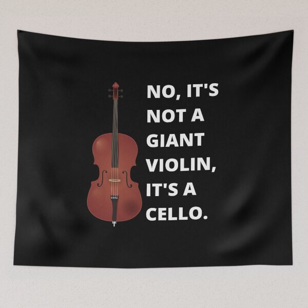 Item preview, No It's Not A Giant Violin, It's A Cello For Cello Player And Musicians -  Not A Violin designed and sold by Funwithmusic.