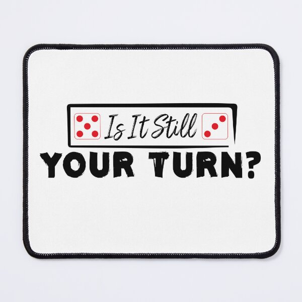 Item preview, Is it Still Your Turn  designed and sold by Life Shop.