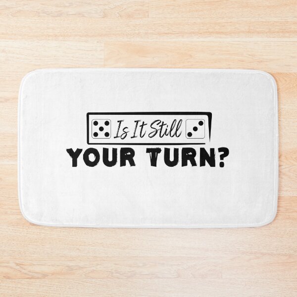 Item preview, Is it Still Your Turn  designed and sold by Life Shop.