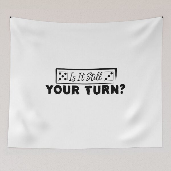 Item preview, Is it Still Your Turn  designed and sold by Life Shop.