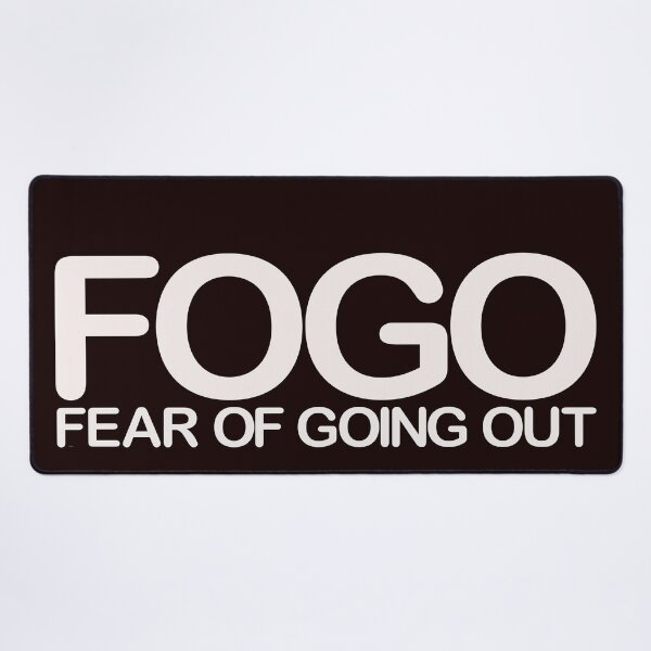 Item preview, FOGO - Fear of going out designed and sold by justplainwords.