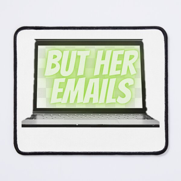 Item preview, But Her Emails designed and sold by Shopster381.