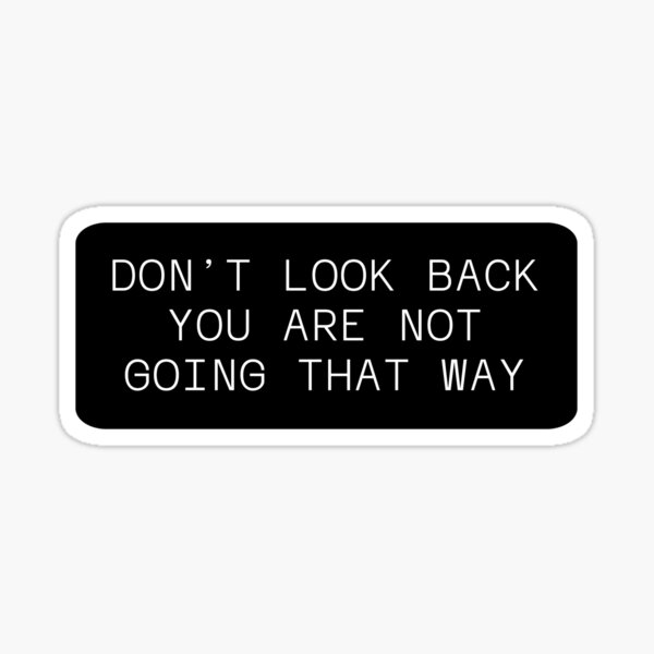 Item preview, Don't look back you are not going that way designed and sold by Wooden-rack.