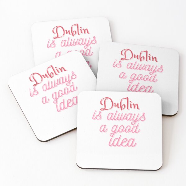 Item preview, Dublin is Always a Good Idea Perfect gift St Patrick's Day designed and sold by NelleD.