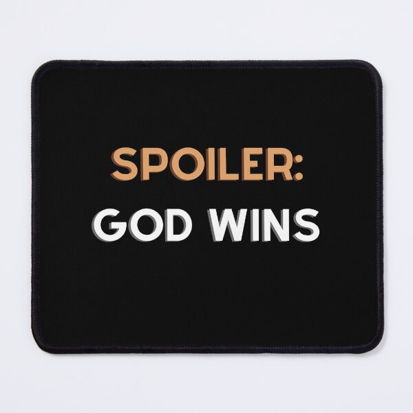 Item preview, Spoiler God Wins designed and sold by Timcito.