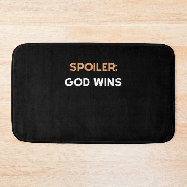 Item preview, Spoiler God Wins designed and sold by Timcito.