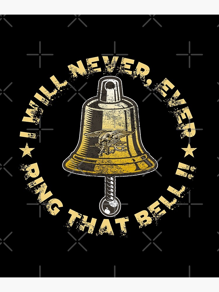 "I Will Never, Ever Ring That Bell Navy Seals Quotes" Canvas Print