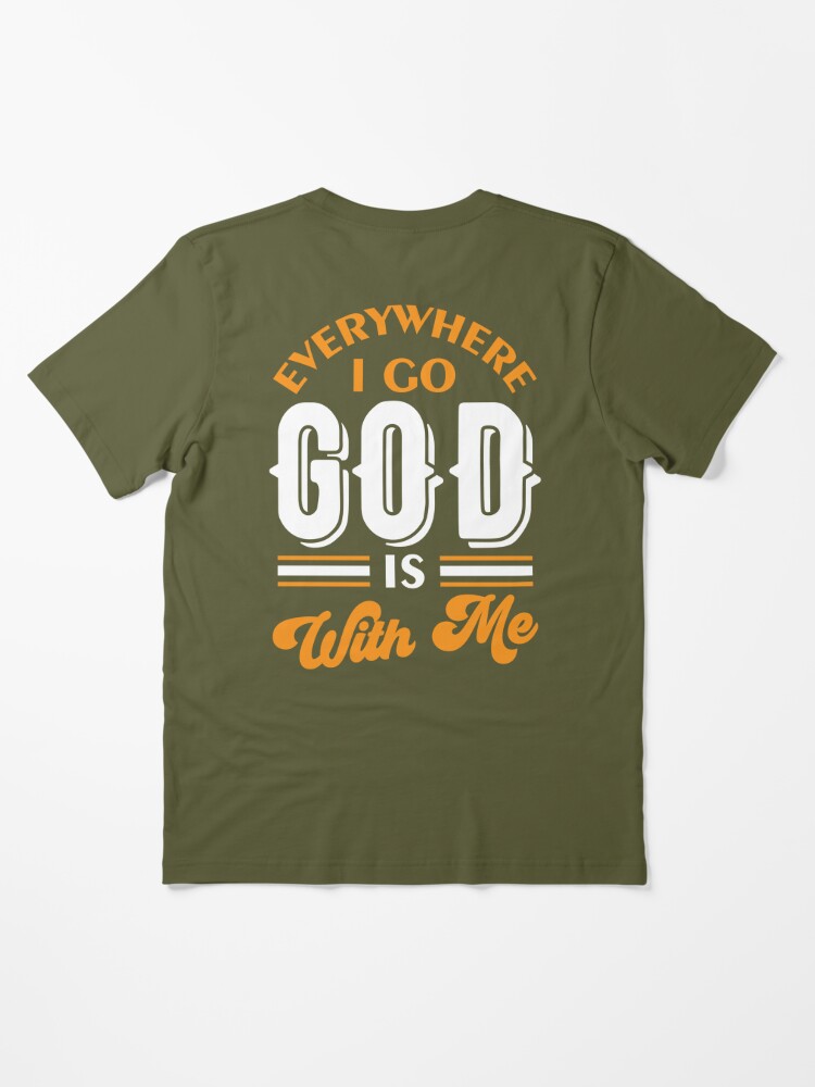 Everywhere I Go God Is With Me Poster for Sale by DAFIN