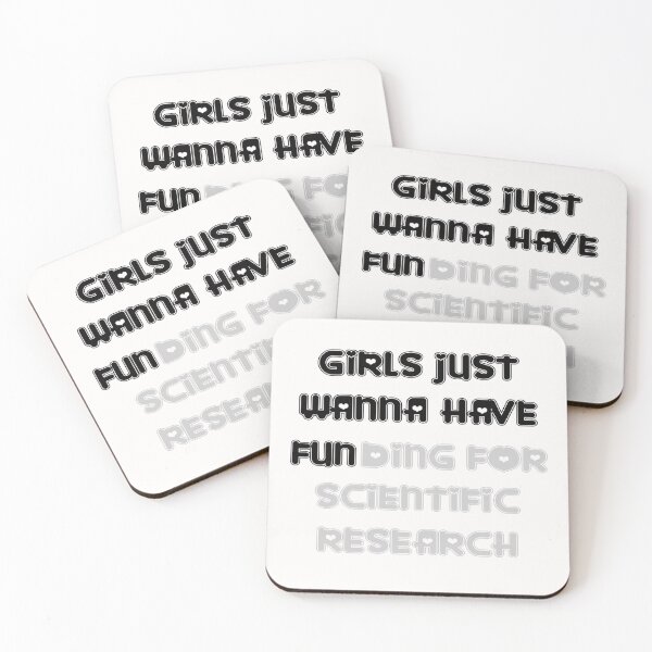 Item preview, girls just wanna have funding for scientific research designed and sold by Ripoubsb.