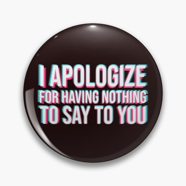 Item preview, Apologize for having nothing to say to you. designed and sold by tuapekkong2001.