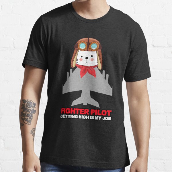 Fighter Pilot Quotes Pilot Essential T-Shirt | Redbubble