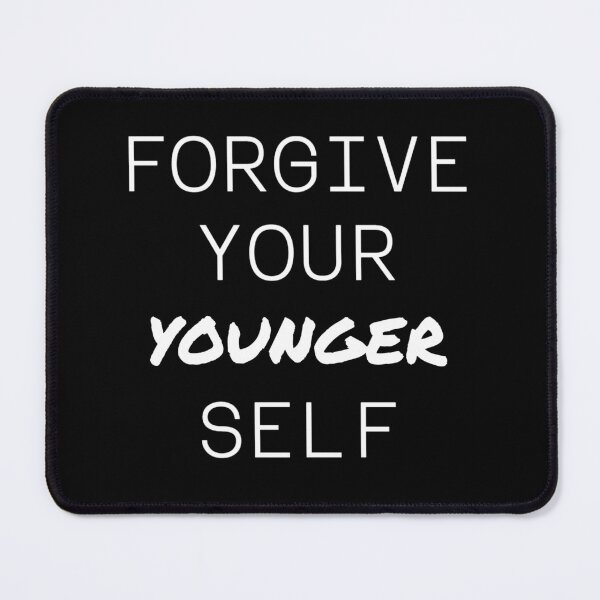Item preview, Forgive your younger self designed and sold by Wooden-rack.