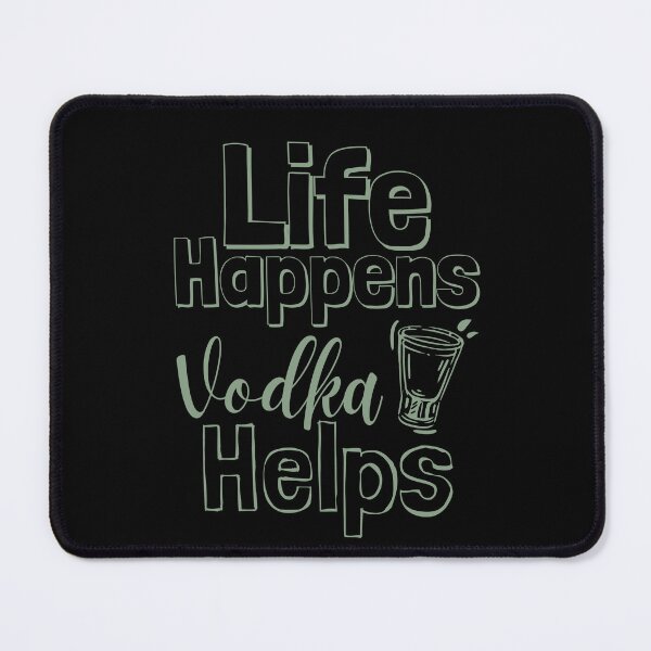 Item preview, Life Happens Vodka Helps - basil designed and sold by BTCelebration.