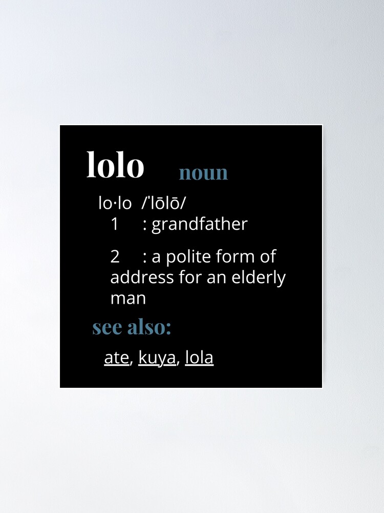 Lolo Means Grandfather (Filipino Term Defined) Poster for Sale by  DastardLee