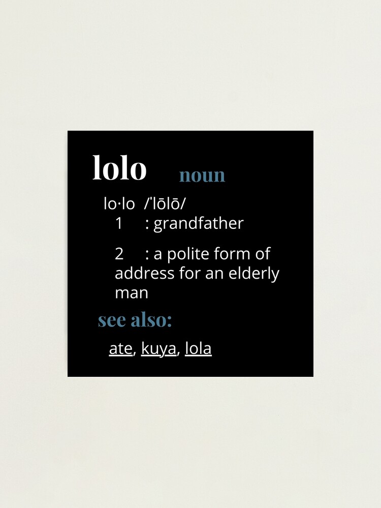 Lolo Means Grandfather (Filipino Term Defined) Poster for Sale by  DastardLee