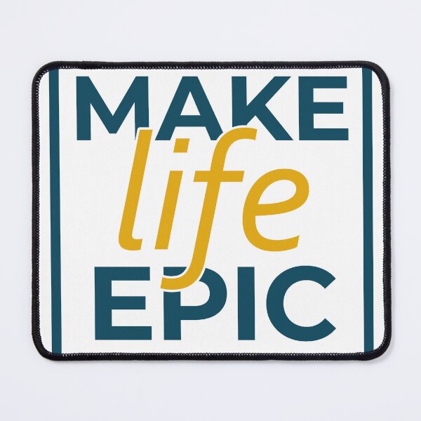 Item preview, make life epic designed and sold by MarcosSolisC.