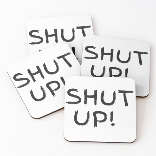Item preview, shut up designed and sold by boutiquati.