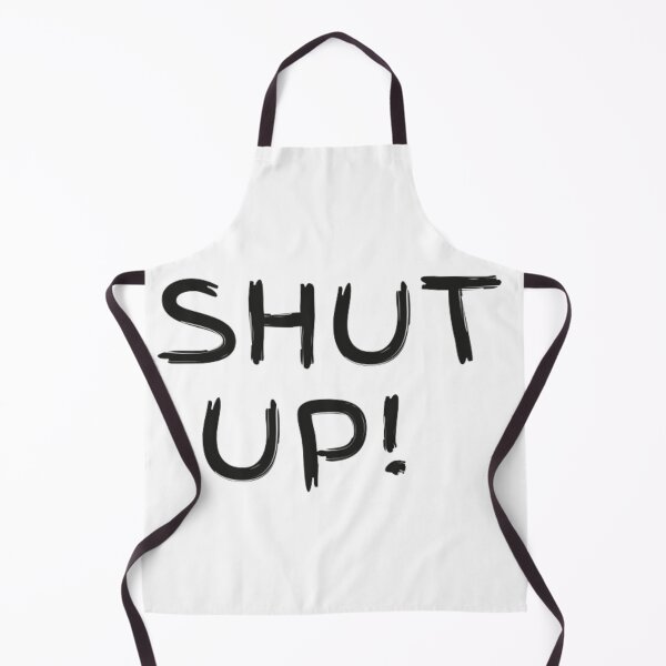 Item preview, shut up designed and sold by boutiquati.