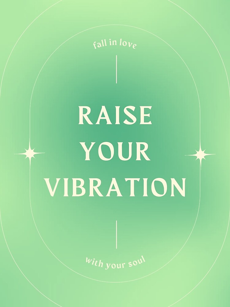 raise your vibration