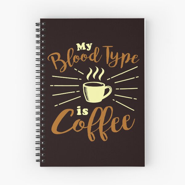 Item preview, My Blood Type is Coffee Meme - Life quote designed and sold by GraphismNinja.