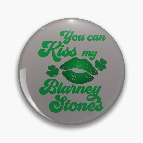 Item preview, You Can Kiss My Blarney Stones designed and sold by HappySchnapper.
